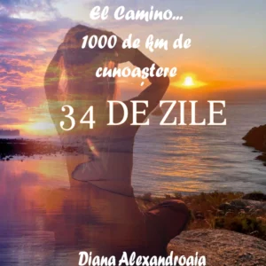 Viața în 34 de zile - El Camino... 1000 de km de cunoaștere